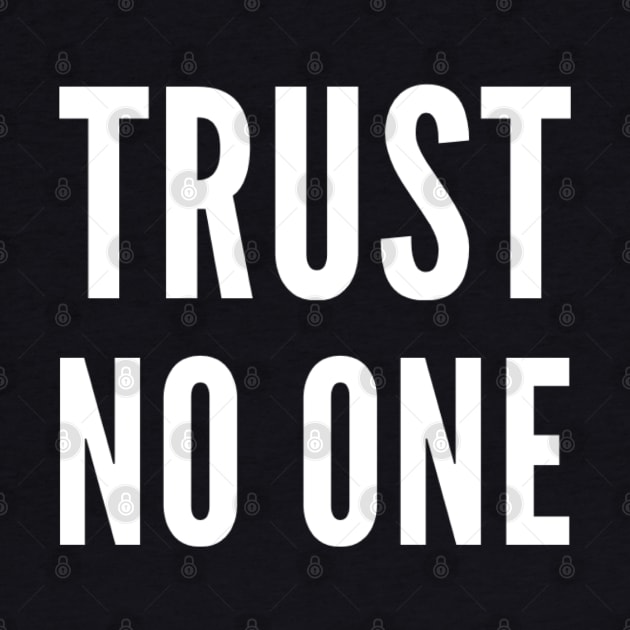 Trust no one by Ivetastic